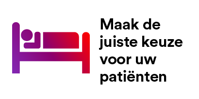 Maak de juiste keuze voor uw patiënt
