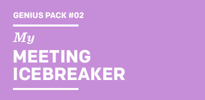 Genius Pack  My MEETING ICEBREAKER
